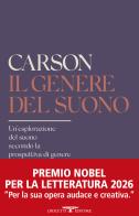 Il genere del suono. Un'esplorazione del suono secondo la prospettiva di genere di Anne Carson edito da Crocetti