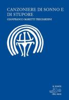 Canzoniere di sonno e di stupore di Gianfranco Maretti Tregiardini, Marco Munaro edito da Il Ponte del Sale