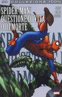 Spider-man: questione di vita o di morte di Dan Slott, Stefano Caselli, Humberto Ramos edito da Panini Comics