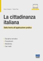 La cittadinanza italiana di Renzo Calvigioni, Tiziana Piola edito da Maggioli Editore