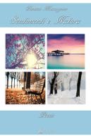 Sentimenti e natura. Nuova ediz. di Vanessa Maccagnan edito da EBS Print