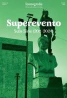 Superevento. Sulla Siria (2011-2024) edito da Edizioni Iconografie