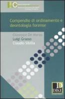 Compendio di ordinamento e deontologia forense di Giuseppe De Marzo, Luigi Grasso, Claudio Sibilla edito da Ildirittopericoncorsi.it
