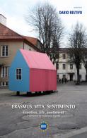 Erasmus, vita, sentimento-Erasmus, life, sentiment. Ediz. bilingue di Dario Restivo edito da Marsala