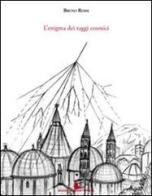 L' enigma dei raggi cosmici di Bruno Rossi edito da Padova University Press