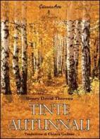 Tinte autunnali di Henry David Thoreau edito da Galassia Arte