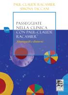 Passeggiate nella clinica con Paul-Claude Racamier. Monteguidi e dintorni di Paul-Claude Racamier, Simona Taccani edito da ARPA Edizione