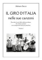 Il Giro d'Italia nelle sue canzoni vol.1 di Adriano Secco edito da Youcanprint