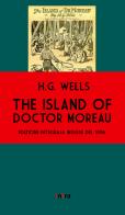The island of doctor Moreau. Ediz. integrale di Herbert George Wells edito da Intra