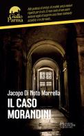 Il caso Morandini di Jacopo Di Noto Marrella edito da Massimo Soncini