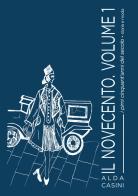 Il Novecento vol.1 di Alda Casini edito da Edizioni Setteponti