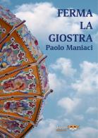 Ferma la giostra di Paolo Maniaci edito da dreamBOOK edizioni