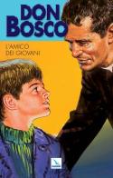 Don Bosco vol.2 di G. Lagna, Guido Setti edito da Editrice Elledici