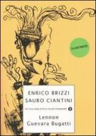 Lennon Guevara Bugatti di Enrico Brizzi, Sauro Ciantini edito da Mondadori