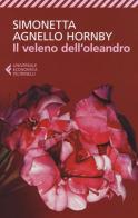 Il veleno dell'oleandro di Simonetta Agnello Hornby edito da Feltrinelli