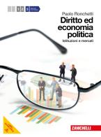 Diritto ed economia politica. Con espansione online. Per le Scuole superiori vol.3 di Paolo Ronchetti edito da Zanichelli