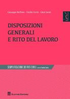 Disposizioni generali e rito del lavoro di Giusi Ianni, Giuseppe Buffone, Emilio Curtò edito da Giuffrè