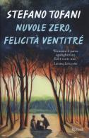 Nuvole zero, felicità ventitré di Stefano Tofani edito da Rizzoli