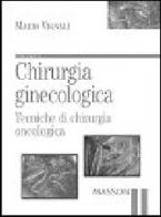 Chirurgia ginecologica vol.3 di Mario Vignali edito da Elsevier