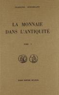 La monnaie dans l'antiquité (rist. anast. Paris, 1878-79) di François Lenormant edito da Forni