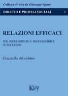 Relazioni efficaci di Graziella Moschino edito da Key Editore