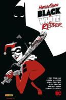 Black+White+Redder. Harley Quinn di Chip Zdarsky, Kevin Maguire, Luana Vecchio edito da Panini Comics