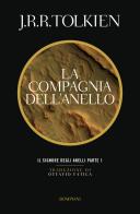 La compagnia dell'anello. Il Signore degli anelli vol.1 di John R. R. Tolkien edito da Bompiani