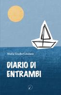 Diario di entrambi di Maria Gisella Catalano edito da Altromondo Editore di qu.bi Me