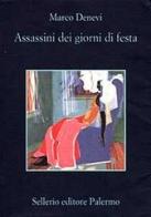 Assassini dei giorni di festa di Marco Denevi edito da Sellerio Editore Palermo