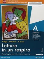 Letture in un respiro. Vol. A. Per le Scuole superiori. Con e-book. Con espansione online di Biglia, Manfredi, Terrile edito da Paravia