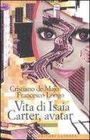 Vita di Isaia Carter, avatar di Cristiano De Majo, Francesco Longo edito da Laterza