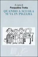 Quando a scuola si va in pigiama edito da Franco Angeli