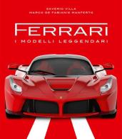 Ferrari. I modelli leggendari. Ediz. illustrata di Saverio Villa, Marco De Fabianis Manferto edito da White Star