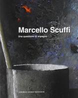 Marcello Scuffi. Una questione d'impegno edito da Editoriale Giorgio Mondadori