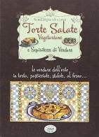 Torte salate vegetariane e squisitezze di verdure edito da Edizioni del Baldo