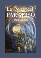La porta del paradiso di Dario Santinato edito da Nuova Prhomos