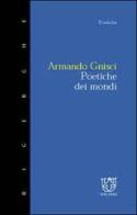 Poetiche dei mondi di Armando Gnisci edito da Booklet Milano