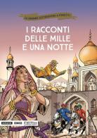 I racconti delle Mille e una notte di Daniel Bardet, Rachid Nawa, Julien Ducasse edito da Mondadori Comics