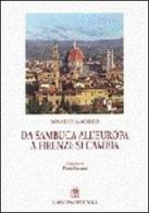 Da Sambuca all'Europa, a Firenze si cambia di Rosario Amodeo edito da Gangemi Editore