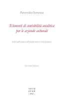 Elementi di contabilità analitica per le aziende culturali di Pieremilio Ferrarese edito da Libreria Editrice Cafoscarina