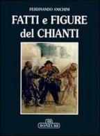 Fatti e figure del Chianti di Ferdinando Anichini edito da Bonechi