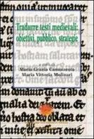 Tradurre testi medievali: obiettivi, pubblico, strategie edito da Sestante