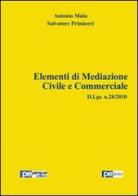 Elementi di mediazione civile e commerciale di Salvatore Primiceri, Antonio Muia edito da Primiceri Editore
