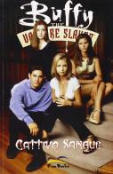 Cattivo sangue. Buffy. The vampire slayer di Andi Watson, Rick Ketcham, John Bennet edito da Free Books