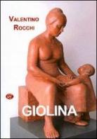 Giolina di Valentino Rocchi edito da Agemina Edizioni