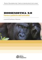Zoosemiotica 2.0. Forme e politiche dell'animalità edito da Edizioni Museo Pasqualino
