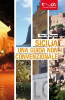 Sicilia. Una guida non convenzionale di Pico Di Trapani edito da Navarra Editore