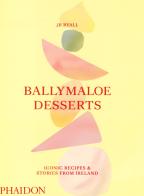 Ballymaloe desserts. Iconic recipes & stories from Ireland di JR Ryall edito da Phaidon