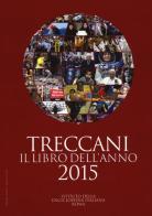 Treccani. Il libro dell'anno 2015 edito da Treccani