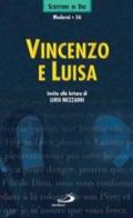 Vincenzo e Luisa. Invito alla lettura di Luigi Mezzadri edito da San Paolo Edizioni